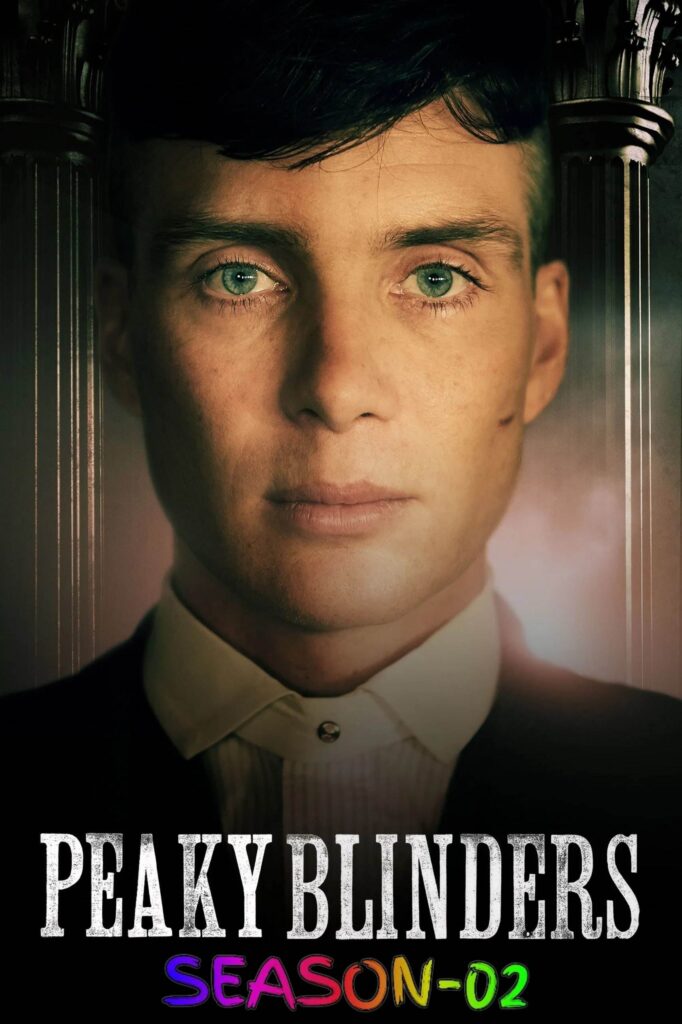 Free Peaky Blinders S02 (2014) (Hindi + English) Dual Audio Completed Web Series BluRay HEVC ESub (๐ฐ Episode -02)